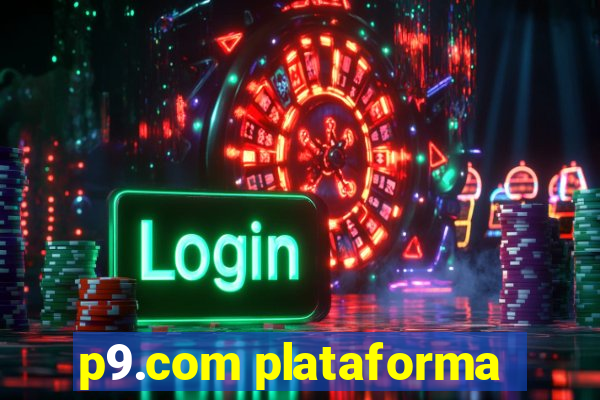 p9.com plataforma